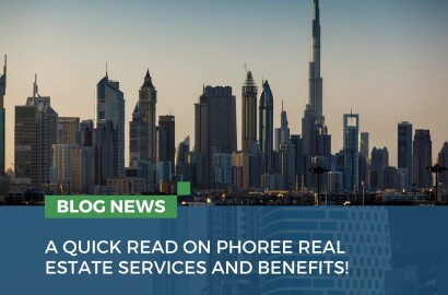A Quick Read on PHOREE Real Estate Services and Benefits!
