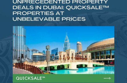 Unprecedented Property Deals in Dubai: QuickSale™️ Properties at Unbelievable Prices